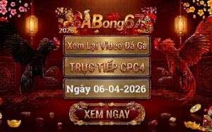 Phát Lại Đá Gà CPC4 Trực Tiếp Ngày 06/04/2026