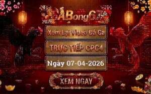 Phát Lại Đá Gà CPC4 Trực Tiếp Ngày 07/04/2026
